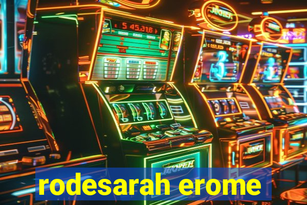 rodesarah erome